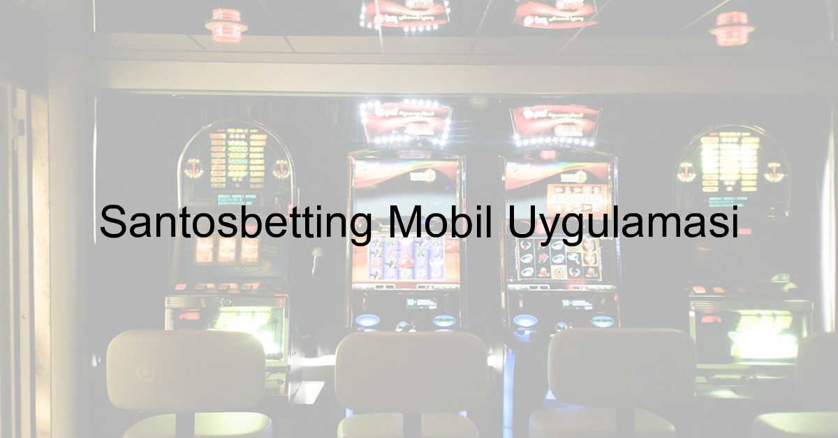 Santosbetting Mobil Uygulaması 3 Santosbetting mobil uygulama